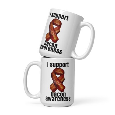 I support bacon awareness - Coffee Mug. Coffee Tea Cup Funny Words Novelty Gift Present White Ceramic Mug for Christmas Thanksgiving - image3